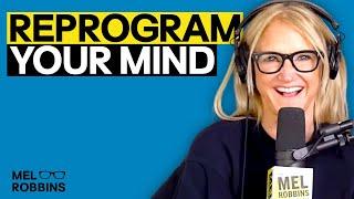 Changing THIS About Your Brain Will Change Everything  Mel Robbins