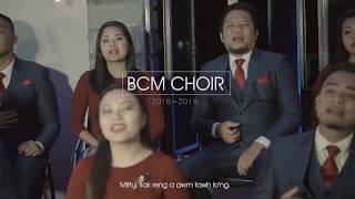 BCM Choir 2016-2019 - Vut aiah par thi  Official Music Video