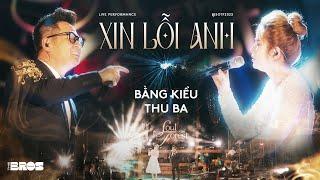 Xin Lỗi Anh - Bằng Kiều & Thu Ba  Live at Soul of The Forest