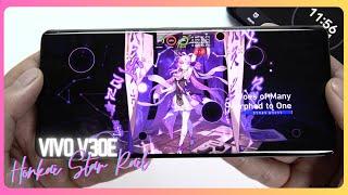 Vivo V30e Honkai Star Rail Gaming test  Snapdragon 6 Gen 1 120Hz Display