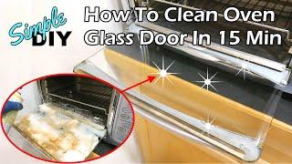 Clean Your Oven Glass Door in 15 Min