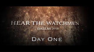 Hear The Watchmen Conference 2018 Day 1  Gallups Bodea Gilbert Colbert and Dizdar