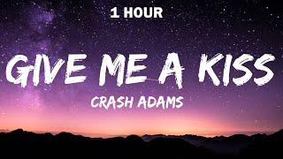 Crash Adams - Give Me A Kiss Lyrics