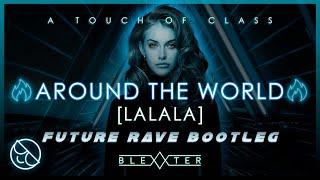 ATC - Around The World La La La Blexxter Future Rave Bootleg