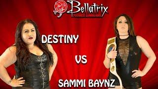 Destiny vs. Sammi Baynz Highlights