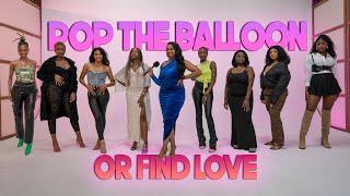 Ep 1 Pop The Balloon Or Find Love  With Arlette Amuli