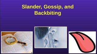 Slander Gossip and Backbiting