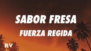 Fuerza Regida - Sabor Fresa LetraLyrics