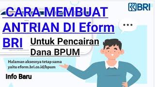 Cara Membuat Antrian di Eform.BRI Untuk Pencairan Dana Bantuan Bpum