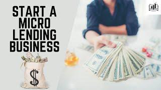 How to Start a Micro-Lending Business  a Clever Way to Start a Microloan Business