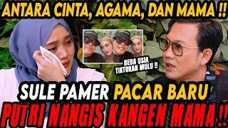 KANG SULE MAU NIKAH LAGI ⁉AKU KANGEN BANGET SAMA MAMA… PUTRI DELINA-Curhat Bang