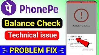 Phonepe technical issue problem Solved 2024  Phonepe balance check technical issue Problem 2024