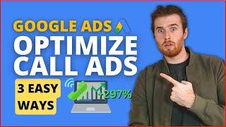 Google Call Only Ads Optimization 2023 - How To Get More Calls & Optimize Your Call Campaign