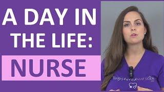 A Day in the Life of a Nurse  What is it like working as a Registered Nurse Day shift?
