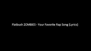 Flatbush ZOMBiES - Your Favorite Rap Song Lyrics video HD