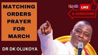 DR DK OLUKOYA MATCHING ORDER PRAYERS FOR THE MONTH OF MARCH WARFARE PRAYERS