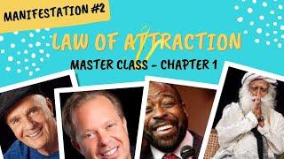 The Law of Attraction Master Class Chapter 1 by Wayne Dyer Sadhguru Les Brown and Dr Joe Dispenza