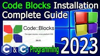 CodeBlocks IDE Installation on Windows 1011 2023 Update MinGW GCC Compiler  C & C++ Programming