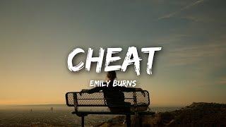 Emily Burns - Cheat Lyrics