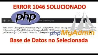 SQLSTATE3D000 Invalid catalog name 1046 No database selected ERROR 1046 SOLUCIONADO