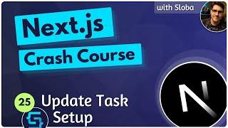 Update Task Setup - Next.js 14 Course Tutorial #25