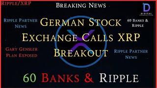 RippleXRP-German Stock Exchange Call For XRP Breakout Gensler Plan ExposedRipple Partner News