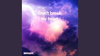 dont break my heart