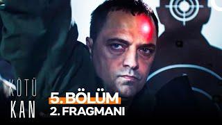 Kötü Kan 5. Bölüm 2. Fragmanı  Ortalık Asıl Şimdi Karışacak 