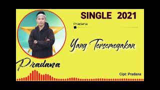 Yang Tersemogakan - Pradana Video Lyric New Single 2021