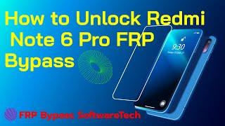 How to Redmi Note 6 Pro Bypass Frp Unlock 2022  Mi Note 6 pro Frp  M1806E7TI Frp  #SoftwareTech