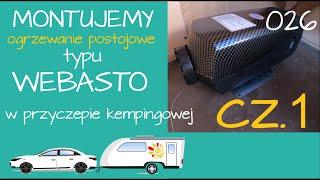 026 CHIŃSKIE WEBASTO cz.1 montaż ogrzewania postojowego typu webasto z Chin instalacja • Hcamp