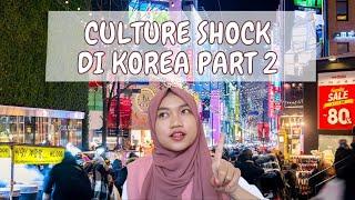 Culture Shock di Korea Part 2 Kulit jadi bermasalah? Bayar pakai kartu tanpa pin?