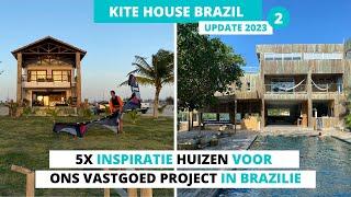 Onze 5 INSPIRATIE MOMENTEN voor ons DROOMHUIS in NOORD-BRAZILIE UPDATE KITE HOUSE BRAZIL 2023 #2