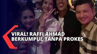 Viral Raffi Ahmad Berkumpul Tanpa Prokes Usai Divaksin
