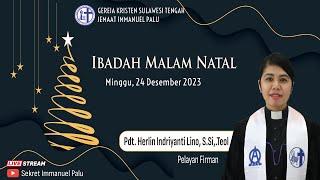 IBADAH MALAM NATAL GKST JEMAAT IMMANUEL PALU  24 DESEMBER 2023