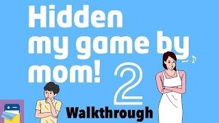 Hidden my game by mom 2 Complete Walkthrough Guide & Solutions by hap Inc.