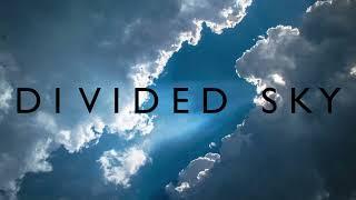 Divided Sky extended version