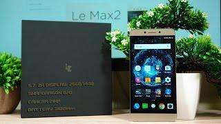 LeEco Le Max2X829Snapdragon 8202K Display. Распаковка UNBOXING