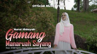 Nurul Hidayah - Gamang Manaruah Sayang  Official Music Video 