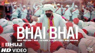 Bhai Bhai Song  Bhuj The Pride Of India Sanjay D. Mika S  Lijo George - DJ Chetas Manoj M