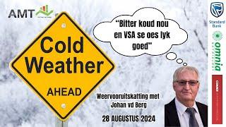 Bitter koud nou VSA se oes lyk GOED  28 Aug 2024