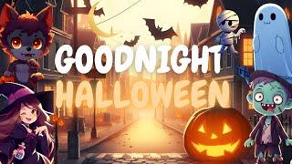 Goodnight Halloween PERFECT Cozy Bedtime Stories for Babies and Toddlers with Relaxing Music