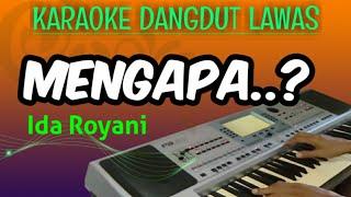 MENGAPA - IDA ROYANI - KARAOKE DANGDUT LAWAS TANPA VOKAL