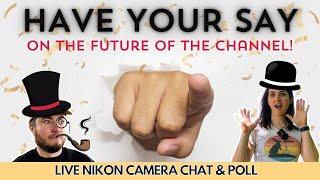 Have your say on the future of the channel - LIVE CAMERA CHAT
