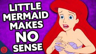 The Little Mermaid Makes NO Sense  Disney Film Theory