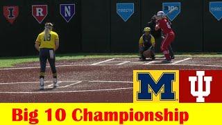 Indiana vs Michigan Softball Game Highlights 2024 Big 10 Championship