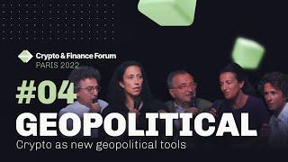 Crypto as new geopolitical tools - Crypto & Finance Forum 2022 #04