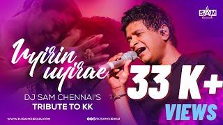 Uyirin Uyire  Remix  Kaakha Kaakha  TRIBUTE TO KK  Harris Jayaraj   DJ SAM CHENNAI