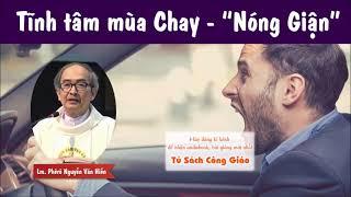 Tĩnh Tâm Mùa Chay - Nóng Giận - Lm. Phêrô Nguyễn Văn Hiền Giảng