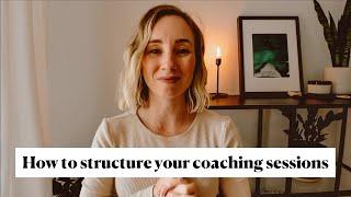 How to structure your coaching sessions  4 steps